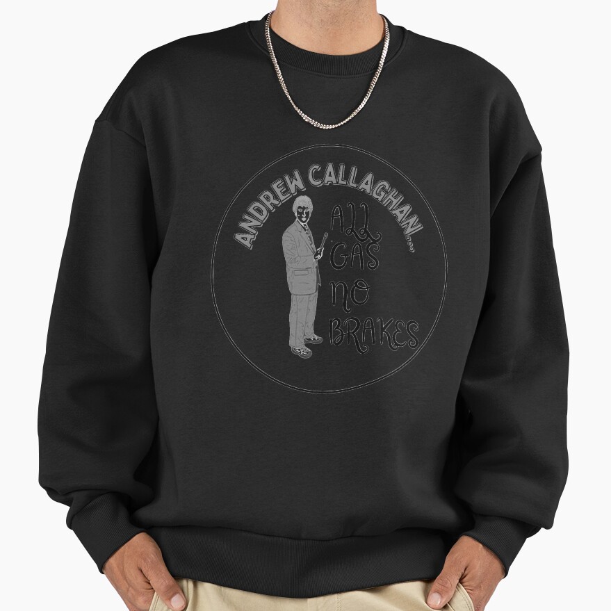 Andrew Callaghan All Gas No Brakes Sweatshirt - Image 2