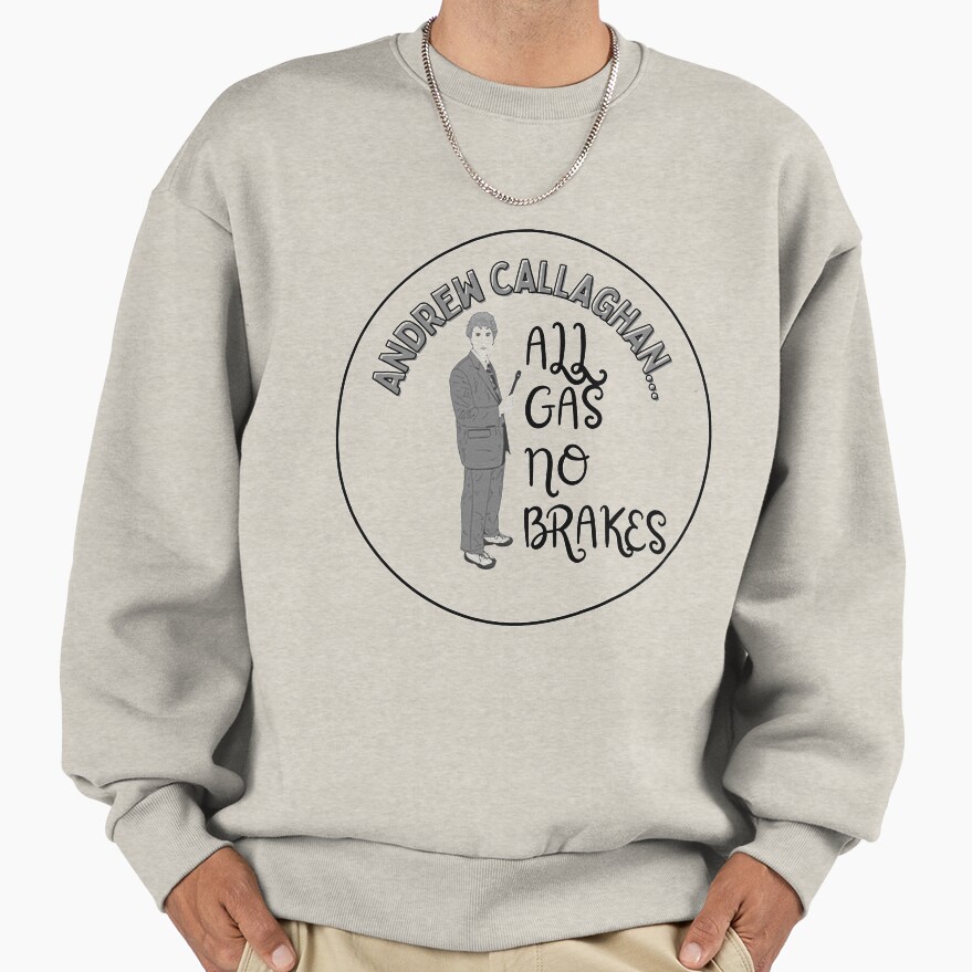 Andrew Callaghan All Gas No Brakes Sweatshirt - Image 3