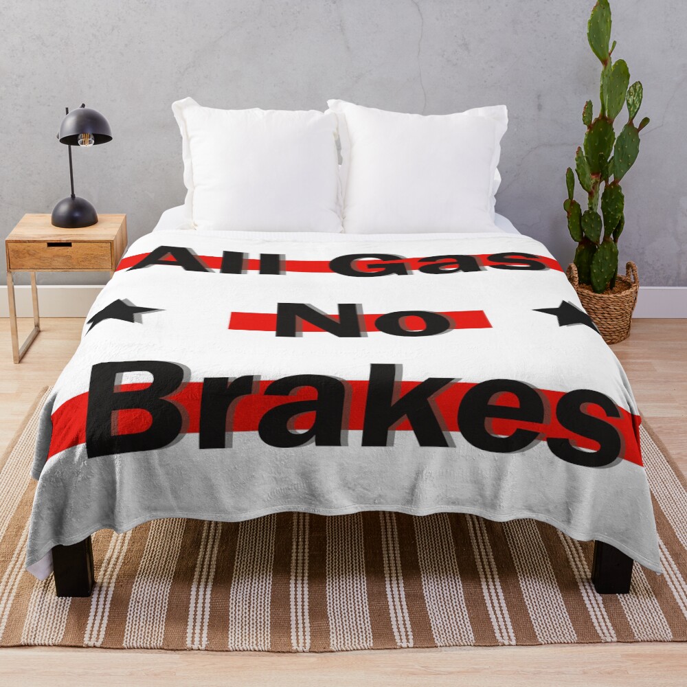 All Gas No Brakes Classic Throw Blanket