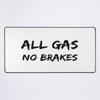 All Gas No Brakes Street Edition Mouse Pad