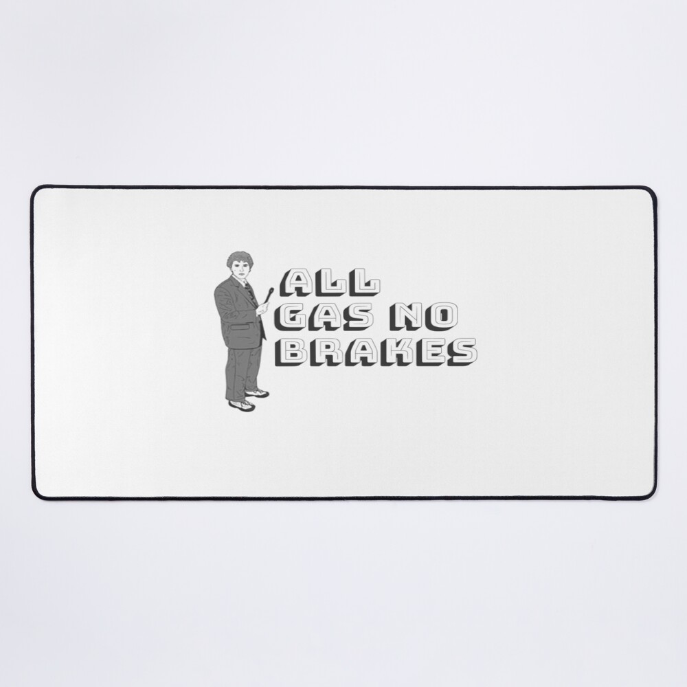 All Gas No Brakes Classic Report Mouse Pad