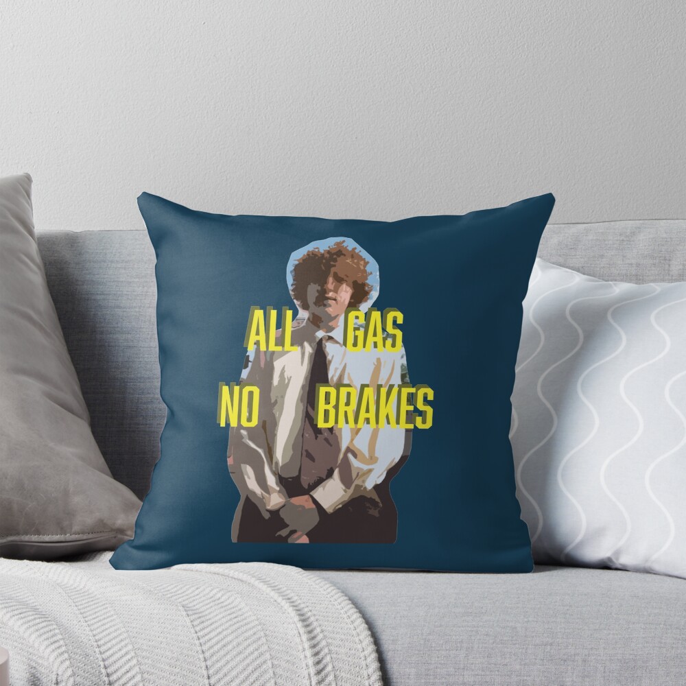 All Gas No Brakes Field Edition Throw Pillow